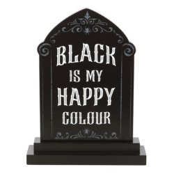 Black is My Happy Colour Standing Sign