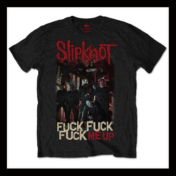 Slipknot Unisex T Shirt 'Fuck Me Up' design